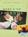 Cover image for Here's to Friends